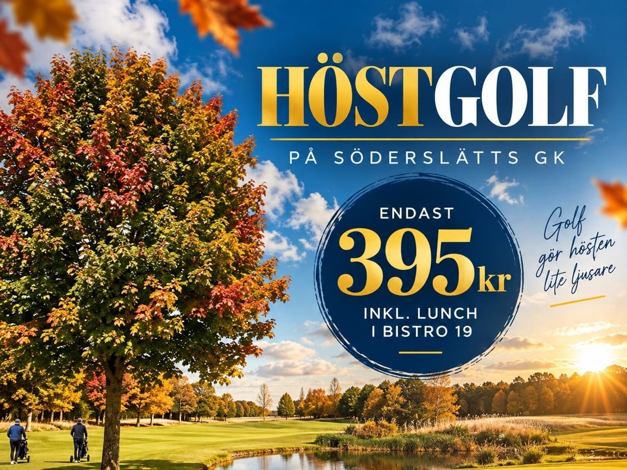 HÖSTGOLF PÅ SÖDERSLÄTTS GK – GOLF & LUNCH FÖR ENDAST 395 KR!